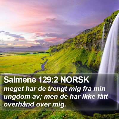 Salmene 129:2 NORSK Bible Verse Image