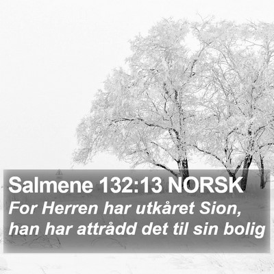 Salmene 132:13 NORSK Bible Verse Image