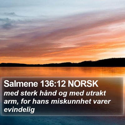 Salmene 136:12 NORSK Bible Verse Image