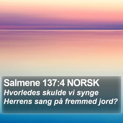 Salmene 137:4 NORSK Bible Verse Image