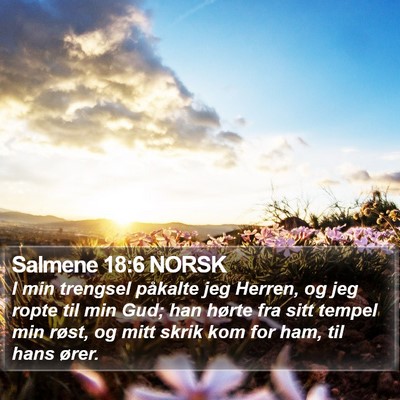 Salmene 18:6 NORSK Bible Verse Image