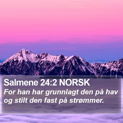 Salmene 24:2 NORSK Bible Verse Image