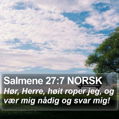 Salmene 27:7 NORSK Bible Verse Image