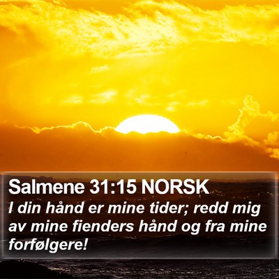 Salmene 31:15 NORSK Bible Verse Image