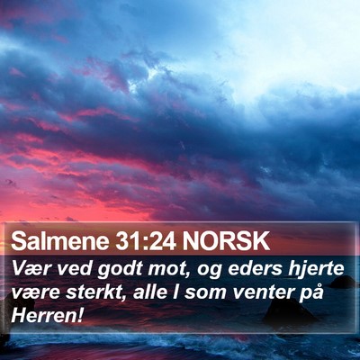 Salmene 31:24 NORSK Bible Verse Image