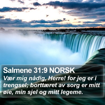 Salmene 31:9 NORSK Bible Verse Image