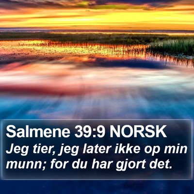 Salmene 39:9 NORSK Bible Verse Image