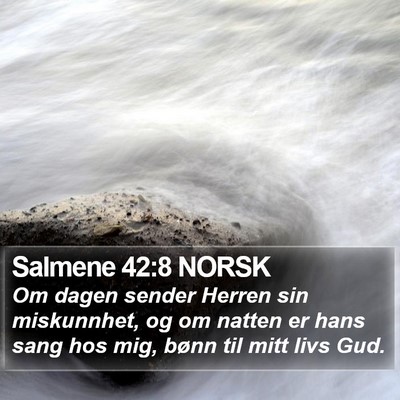 Salmene 42:8 NORSK Bible Verse Image