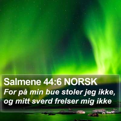 Salmene 44:6 NORSK Bible Verse Image