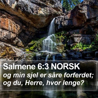 Salmene 6:3 NORSK Bible Verse Image