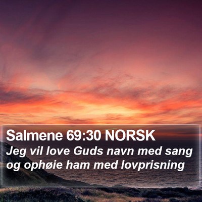 Salmene 69:30 NORSK Bible Verse Image
