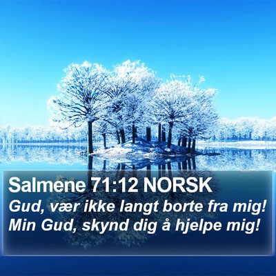 Salmene 71:12 NORSK Bible Verse Image