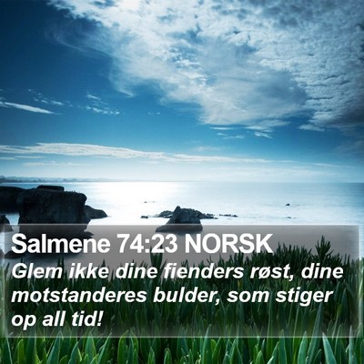 Salmene 74:23 NORSK Bible Verse Image