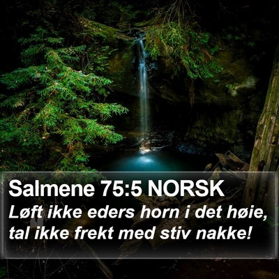 Salmene 75:5 NORSK Bible Verse Image