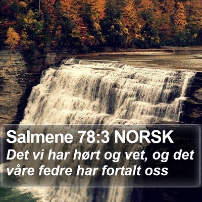 Salmene 78:3 NORSK Bible Verse Image