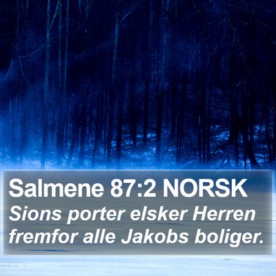 Salmene 87:2 NORSK Bible Verse Image