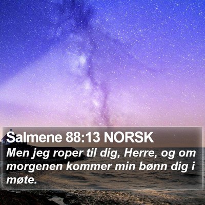 Salmene 88:13 NORSK Bible Verse Image