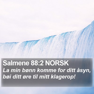 Salmene 88:2 NORSK Bible Verse Image