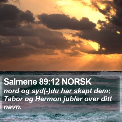 Salmene 89:12 NORSK Bible Verse Image