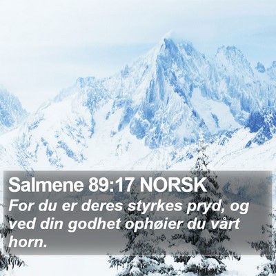 Salmene 89:17 NORSK Bible Verse Image