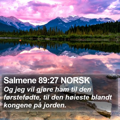Salmene 89:27 NORSK Bible Verse Image
