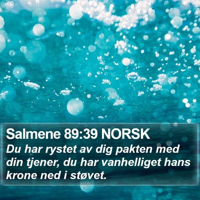 Salmene 89:39 NORSK Bible Verse Image