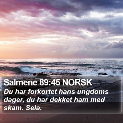 Salmene 89:45 NORSK Bible Verse Image
