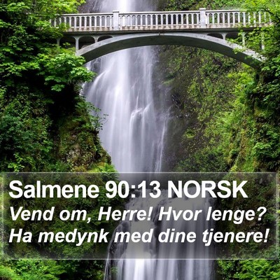 Salmene 90:13 NORSK Bible Verse Image