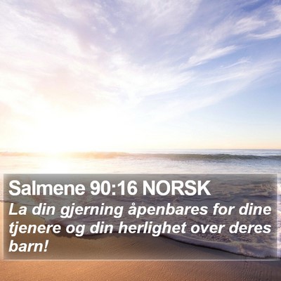 Salmene 90:16 NORSK Bible Verse Image