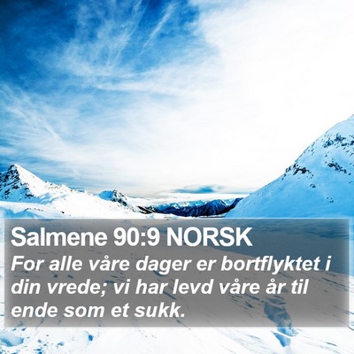 Salmene 90:9 NORSK Bible Verse Image