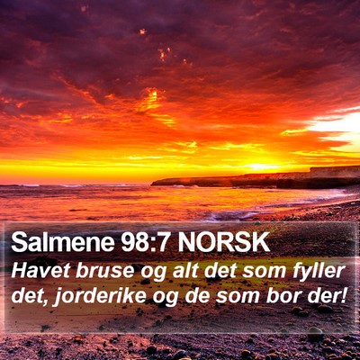 Salmene 98:7 NORSK Bible Verse Image