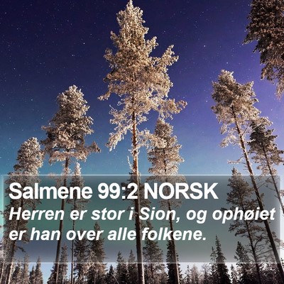 Salmene 99:2 NORSK Bible Verse Image