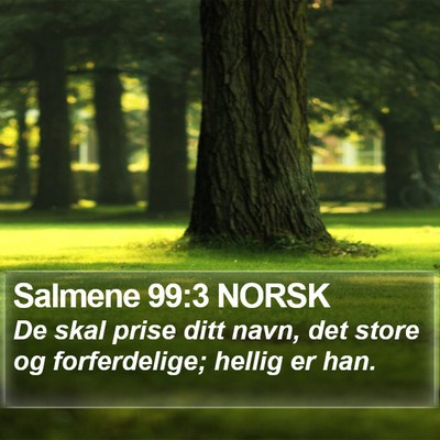 Salmene 99:3 NORSK Bible Verse Image