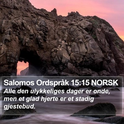 Salomos Ordspråk 15:15 NORSK Bible Verse Image