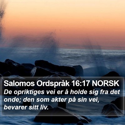 Salomos Ordspråk 16:17 NORSK Bible Verse Image