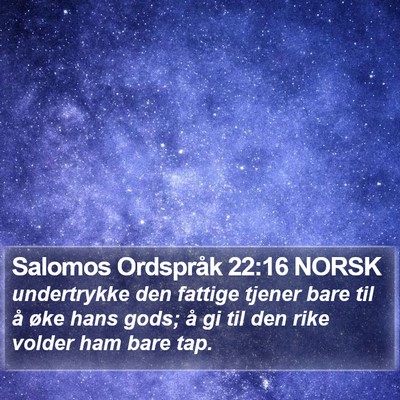 Salomos Ordspråk 22:16 NORSK Bible Verse Image