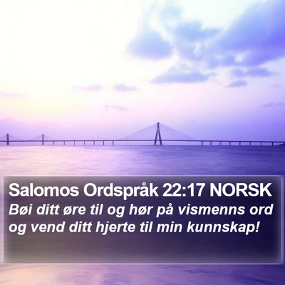 Salomos Ordspråk 22:17 NORSK Bible Verse Image