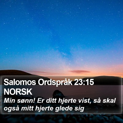 Salomos Ordspråk 23:15 NORSK Bible Verse Image