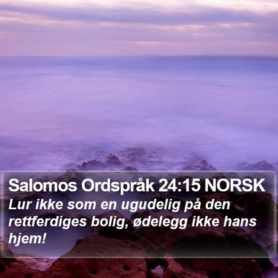 Salomos Ordspråk 24:15 NORSK Bible Verse Image