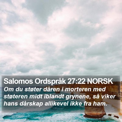 Salomos Ordspråk 27:22 NORSK Bible Verse Image