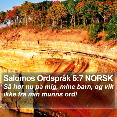 Salomos Ordspråk 5:7 NORSK Bible Verse Image