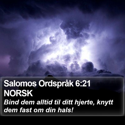 Salomos Ordspråk 6:21 NORSK Bible Verse Image