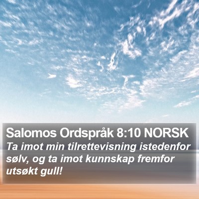 Salomos Ordspråk 8:10 NORSK Bible Verse Image