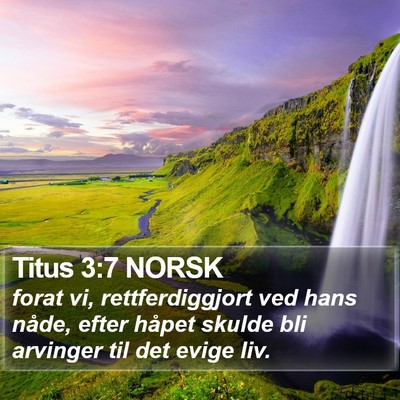 Titus 3:7 NORSK Bible Verse Image