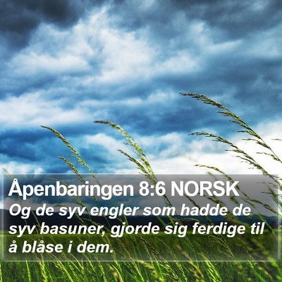 Åpenbaringen 8:6 NORSK Bible Verse Image