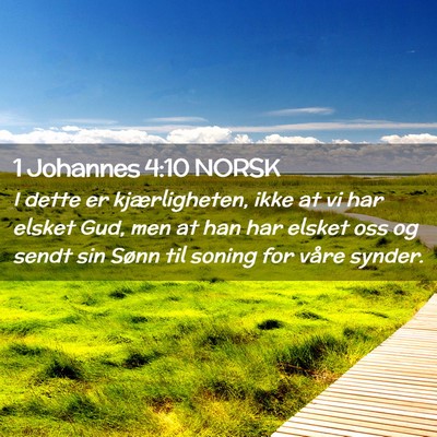 Picture 02 - 1 Johannes 4:10 NORSK - I dette er kjærligheten, ikke at vi har elsket - Bible Verse Picture