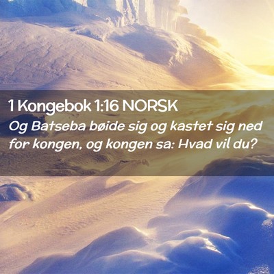 Picture 02 - 1 Kongebok 1:16 NORSK - Og Batseba bøide sig og kastet sig ned for - Bible Verse Picture