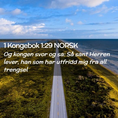Picture 02 - 1 Kongebok 1:29 NORSK - Og kongen svor og sa: Så sant Herren lever, han - Bible Verse Picture