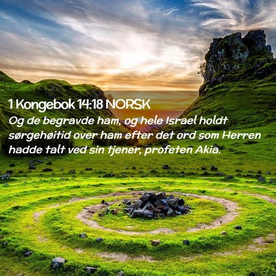 Picture 02 - 1 Kongebok 14:18 NORSK - Og de begravde ham, og hele Israel holdt - Bible Verse Picture