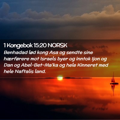 Picture 02 - 1 Kongebok 15:20 NORSK - Benhadad lød kong Asa og sendte sine hærførere - Bible Verse Picture